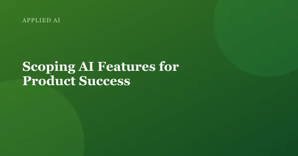 Illustration for "Scoping AI Features for Product Success"