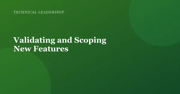 Illustration for "Validating and Scoping New Features"